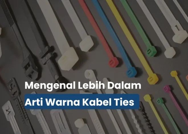 Arti Warna Kabel Ties Biar Instalasi Lebih Rapi & Aman