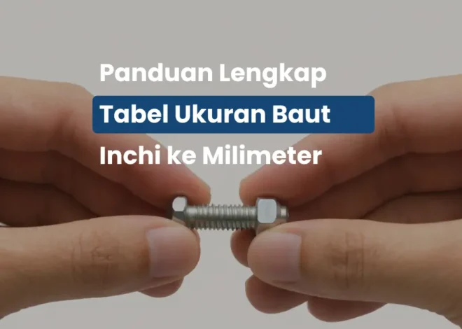 Tabel Ukuran Baut Inci ke MM