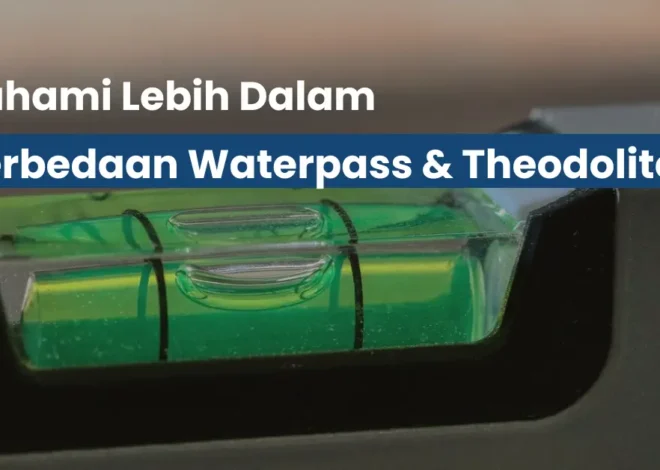 Ini Perbedaan Waterpass dan Theodolite