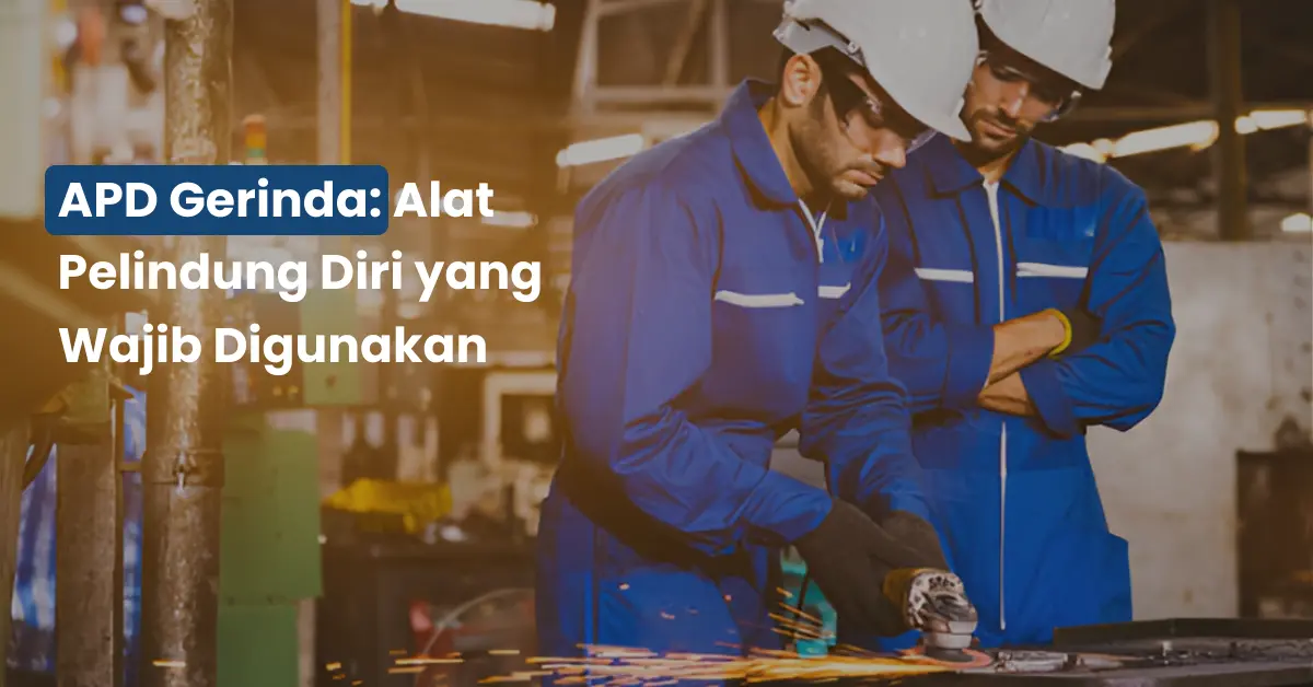 APD Gerinda: Alat Pelindung Diri yang Wajib Digunakan