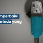 Cara Memperbaiki Saklar Gerinda yang Rusak