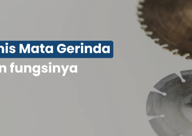Jenis Mata Gerinda dan fungsinya