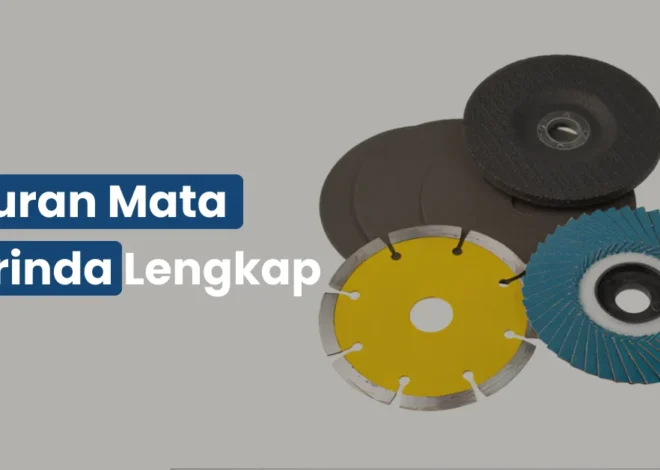 Ukuran Mata Gerinda Lengkap