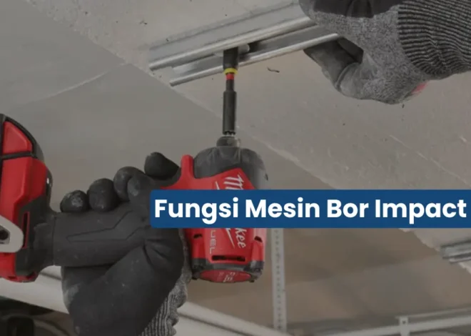 Fungsi Bor Impact: Kapan Dipakai dan Kenapa Lebih Kuat dari Bor Biasa?