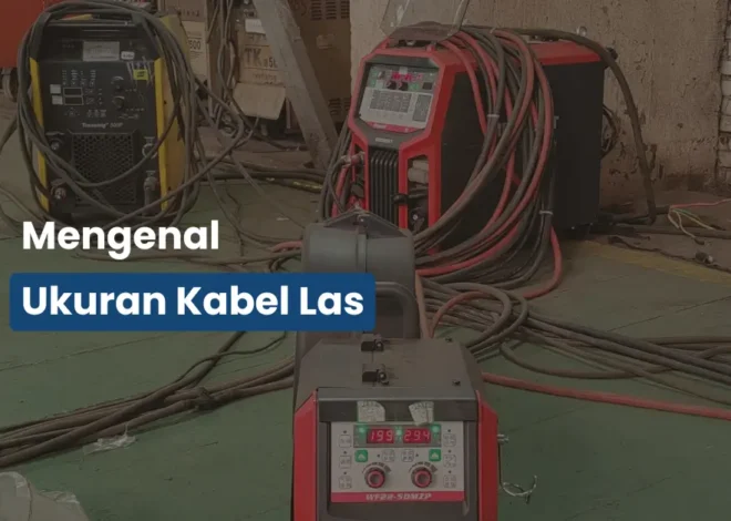 Ini Ukuran Kabel Las yang Tepat Biar Nggak Panas & Drop