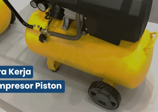 Cara Kerja Kompresor Piston