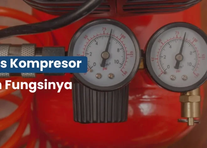 Jenis-jenis Kompresor dan Fungsinya