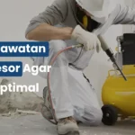 Tips Perawatan Kompresor Agar Tetap Optimal