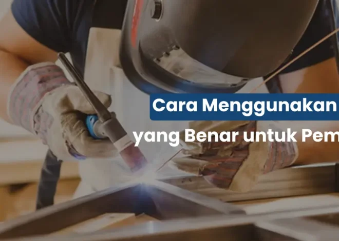 Anti Gagal! Cara Mengelas yang Benar Biar Hasil Rapi & Kuat