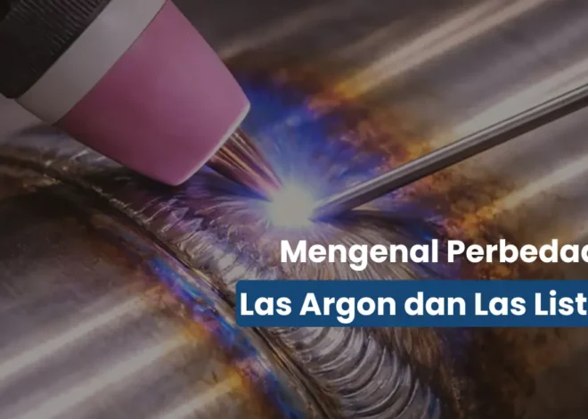 Perbedaan Las Argon dan Las Listrik