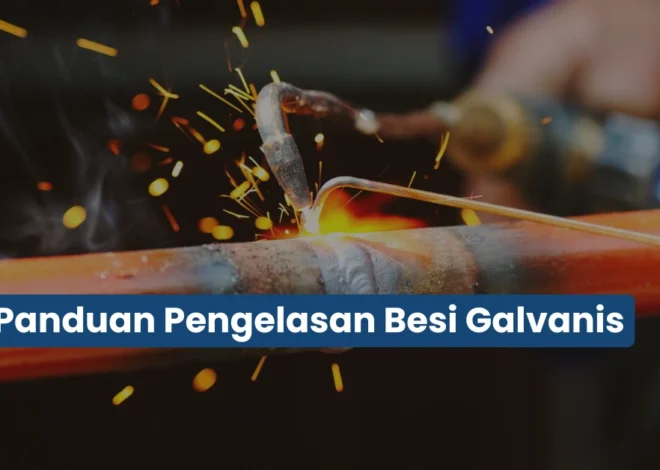 Anti Bolong! Cara Las Galvanis yang Benar untuk Pemula