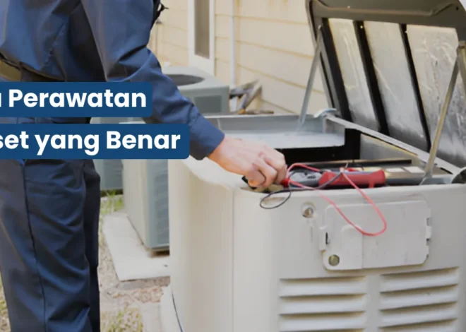 Cara Perawatan Genset yang Benar