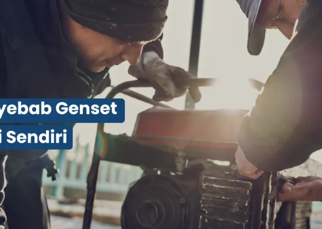 Penyebab Genset Mati Sendiri dan Cara Mengatasinya