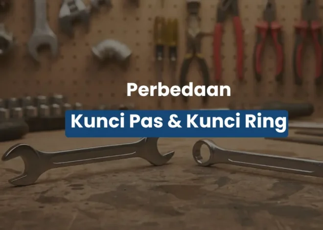 Mengetahui Perbedaan Kunci Pas dan Kunci Ring untuk Reparasi Kendaraan
