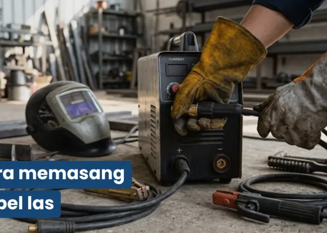 Cara Memasang Kabel Las yang Benar