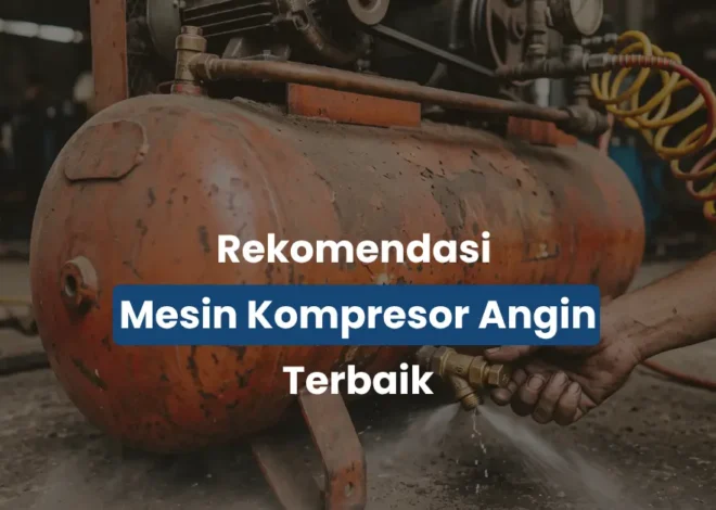 Rekomendasi Mesin Kompresor Angin Terbaik yang Paling Laris
